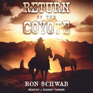 Return of the Coyote, Ron Schwab
