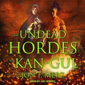 The Undead Hordes of KanGul, Jon F. Merz