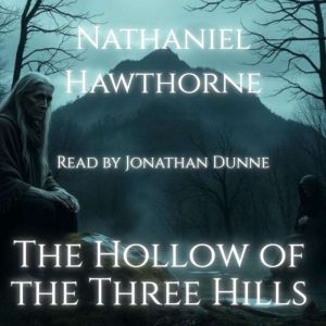 The Hollow of the Three Hills