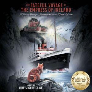 The Fateful Voyage of the Empress of Ireland: A Tale of Betrayal, Redemption, and a Curse's Wrath