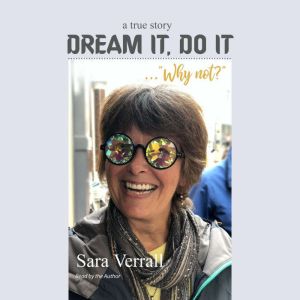 Dream it, Do it ... Why not?, Sara Verrall