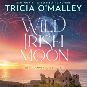 Wild Irish Moon, Tricia OMalley