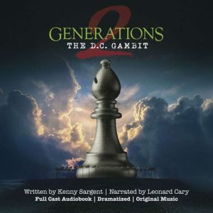 Generations 2: The D.C. Gambit (Dramatized Adaptation)