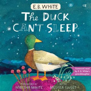 The Duck Cant Sleep, E. B. White