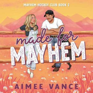 Made for Mayhem, Aimee Vance