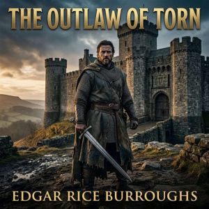 The Outlaw Of Torn, Burroughs, Edgar Rice