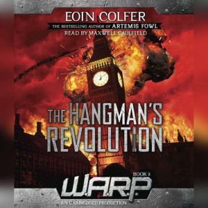 WARP Book 2 The Hangmans Revolution..., Eoin Colfer