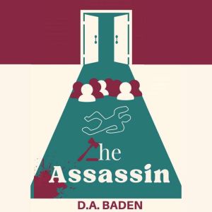 The Assassin, D. A. Baden