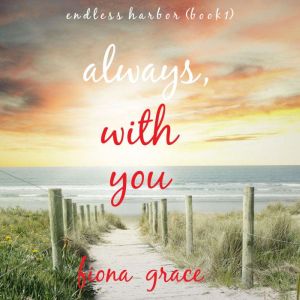 Always, With You, Fiona Grace