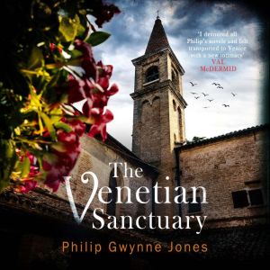 The Venetian Sanctuary, Philip Gwynne Jones
