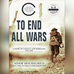 To End All Wars, Adam Hochschild