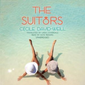 The Suitors, Ccile DavidWeill Translated by Linda Coverdale