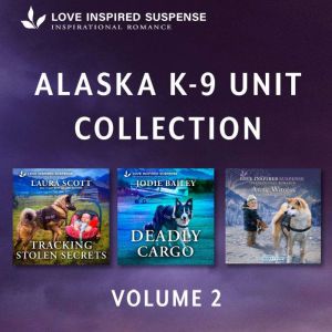 Love Inspired Suspense Alaska K9 Uni..., Laura Scott