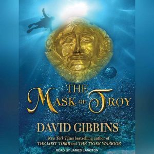 The Mask of Troy, David Gibbins