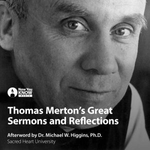 Thomas Mertons Great Sermons, Thomas Merton