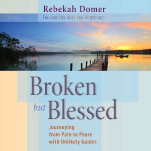 Broken but Blessed, Rebekah Domer