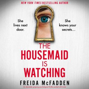 The Housemaid Is Watching, Freida McFadden