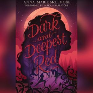 Dark and Deepest Red, AnnaMarie McLemore