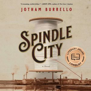 Spindle City, Jotham Burrello