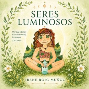 Seres luminosos, Irene Roig Munoz