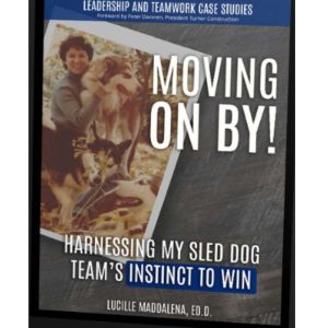 MOVING 'ON BY!': Harnessing My Sled Dog Team's Instinct to Win