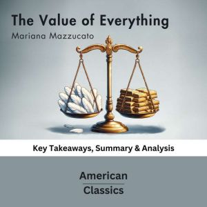 The Value of Everything by Mariana Ma..., American Classics