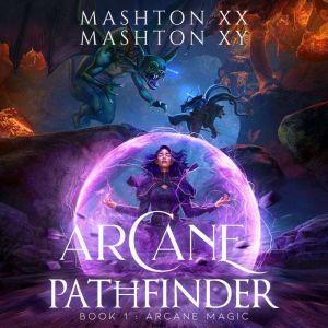Arcane Pathfinder: Arcane Magic