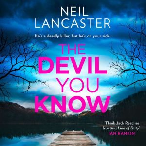 The Devil You Know, Neil Lancaster