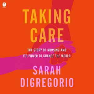 Taking Care, Sarah DiGregorio