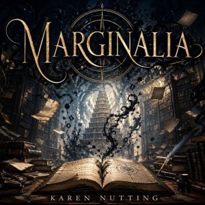 Marginalia, Karen Nutting