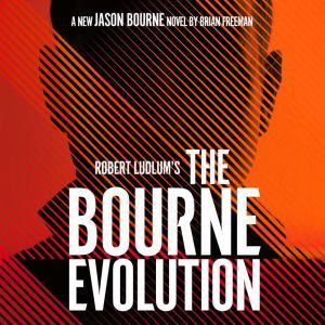 Robert Ludlums The Bourne Evolution, Brian Freeman