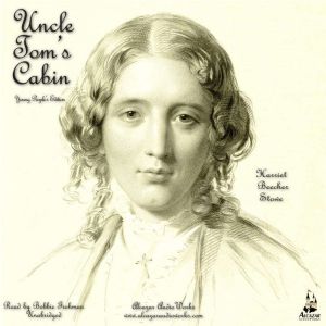 Uncle Toms CabinYoung Folks Edition..., Harriet Beecher Stowe