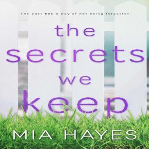 The Secrets We Keep, Mia Hayes