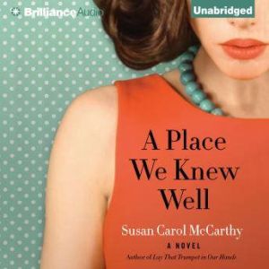 Place We Knew Well, A, Susan Carol McCarthy