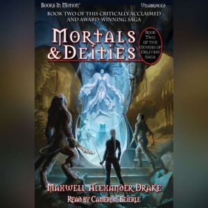 Mortals and Deities, Maxwell Alexander Drake