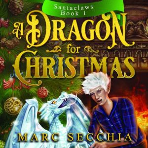 A Dragon for Christmas, Marc Secchia