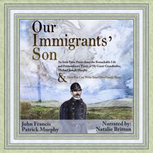 Our Immigrants Son, John Francis Patrick Murphy