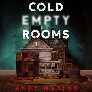 Cold Empty Rooms, Andy Marino