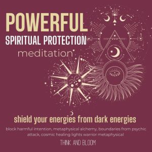 Powerful spiritual protection Meditat..., Think and Bloom