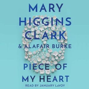Piece of My Heart, Mary Higgins Clark