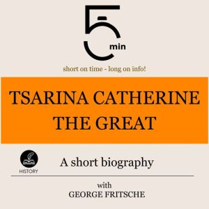 Tsarina Catherine the Great A short ..., 5 Minutes