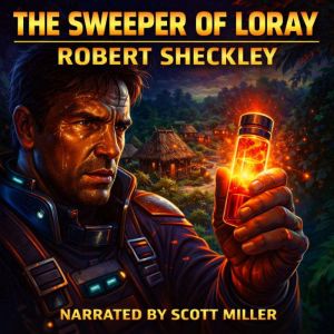 The Sweeper of Loray, Robert Sheckley