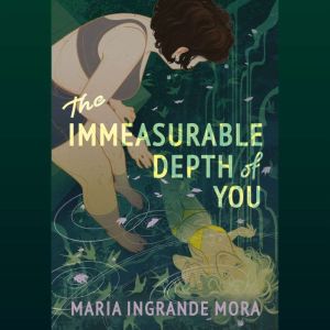 The Immeasurable Depth of You, Maria Ingrande Mora