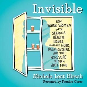Invisible, Michele Lent Hirsch
