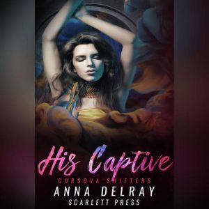 His Captive, Anna DelRay