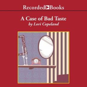 A Case of Bad Taste, Lori Copeland