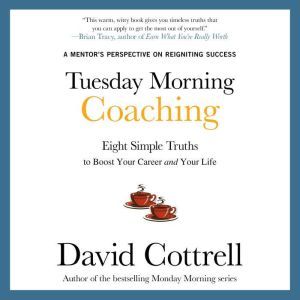 Tuesday Morning Coaching Eight Simpl..., David Cottrell