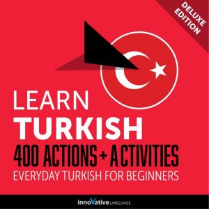 Everyday Turkish for Beginners  400 ..., Innovative Language Learning