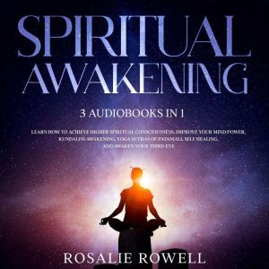 Spiritual Awakening  3 Audiobooks in..., Rosalie Rowell