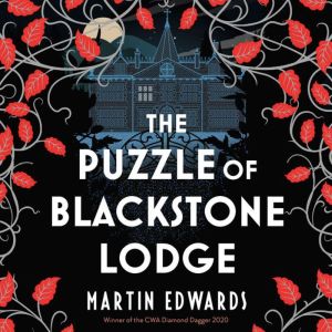 The Puzzle of Blackstone Lodge, Martin Edwards